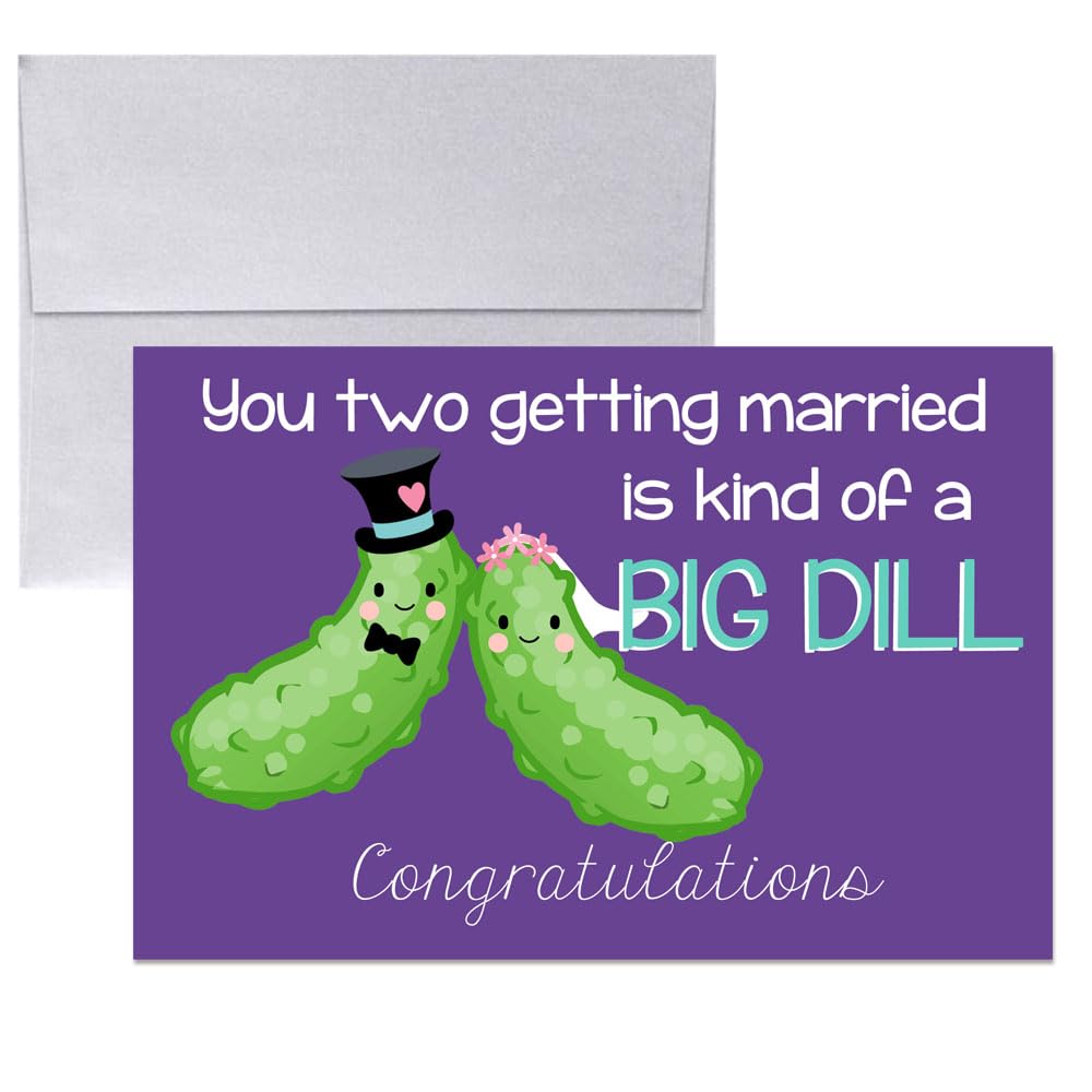 Funny Wedding Card for Newlyweds – Big Dill Silly Pickle Themed Greeting for Bride and Groom Wedding Day- Congratulations to the Happy Couple 4X6 inch Card with Silver Envelope Included