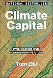 Climate Capital: Investing in the Tools for a Regenerative Future