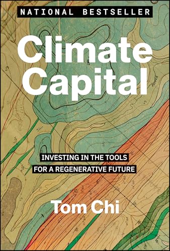 Climate Capital: Investing in the Tools for a Regenerative Future