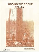 Logging the Rogue Valley 0962384771 Book Cover