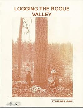 Paperback Logging the Rogue Valley Book