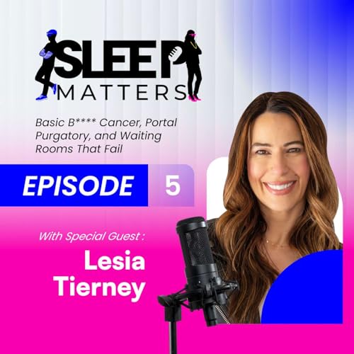 Basic B**** Cancer, Portal Purgatory, and Waiting Rooms That Fail with Lesia Tierney