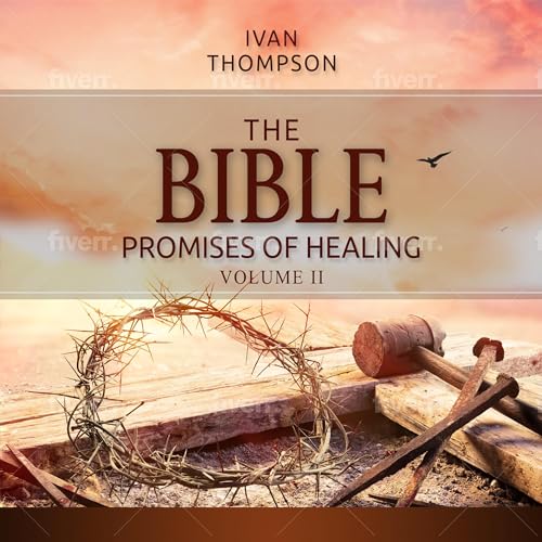 Ivan Thompson's The Bible Promises of Healing Vol II episode artwork