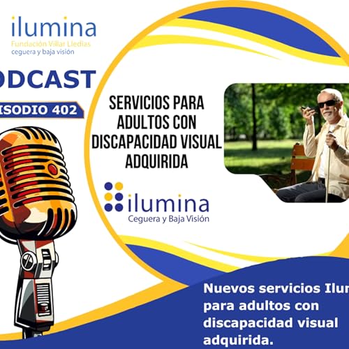 Nuevos servicios de ilumina para adultos con discapacidad visual adquirida