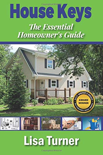 House Keys: The Essential Homeowner's Guide to Saving Money, T