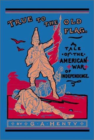 True to the Old Flag 1590871634 Book Cover