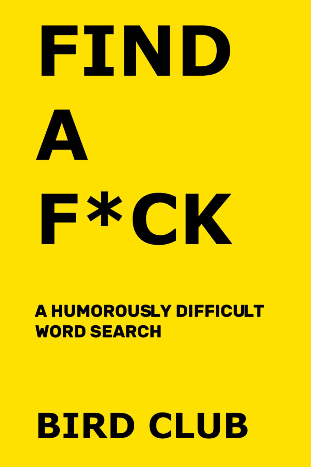 Find A F*ck: A humorously difficult word search