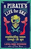A Pirate's Life for She: Swashbuckling Women Through the Ages