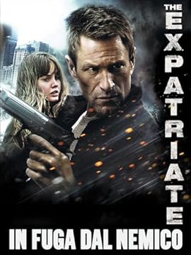 The Expatriate - In fuga dal nemico