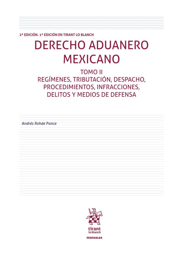 Derecho Aduanero Mexicano 2ª Edición Tomo II: 1 (Manuales de Derecho Administrativo, Financiero e Internacional Público -Mexico-)
