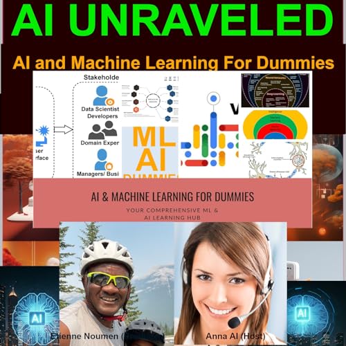 AI and Machine Learning For Dummies: Your Comprehensive ML & AI Learning Hub Podcast Por  arte de portada