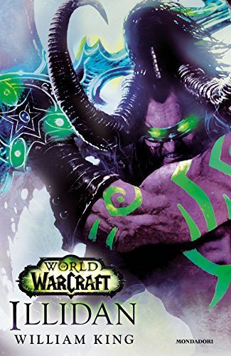 Illidan. World of Warcraft. Ediz. illustrata Illidan. World of Warcraft. Ediz. illustrata