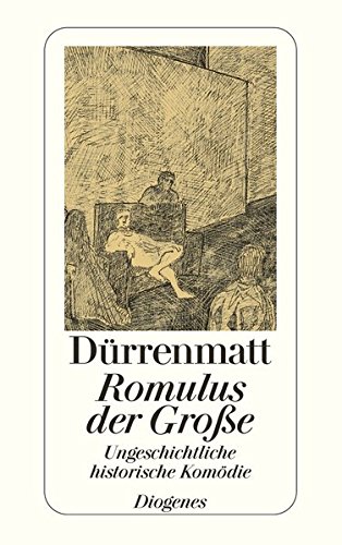Romulus der Große: Eine ungeschichtliche historische Komödie in vier Akten. Neufassung 1980