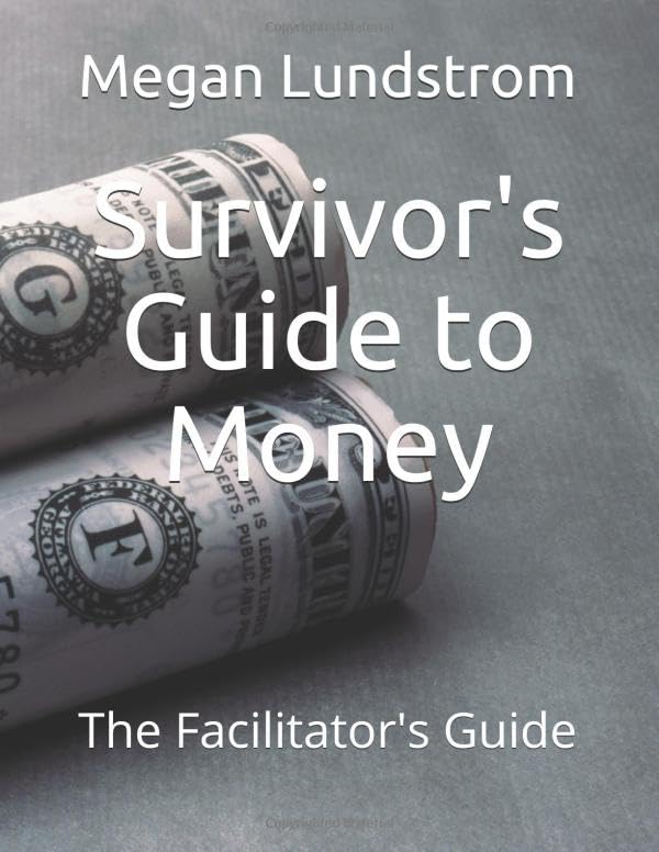 Survivor's Guide to Money: The Facilitator's Guide