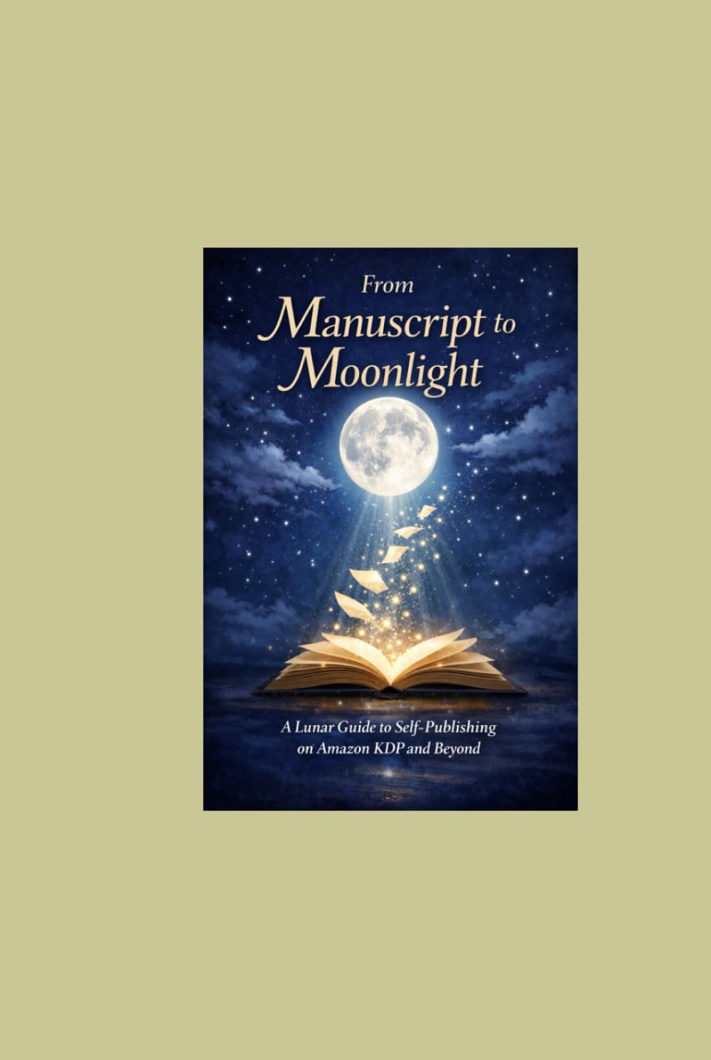 Moonlight Manuscript: EmpressVal’s Guide Self Publishing with KDP