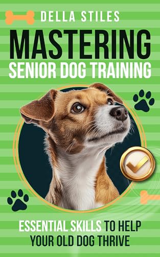 Mastering Senior Dog Training: Essential Skills to Help Your Old Dog Thrive