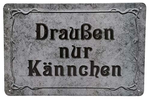 Retro Blechschild, Draußen nur Kännchen grau - hochwertig geprägtes...