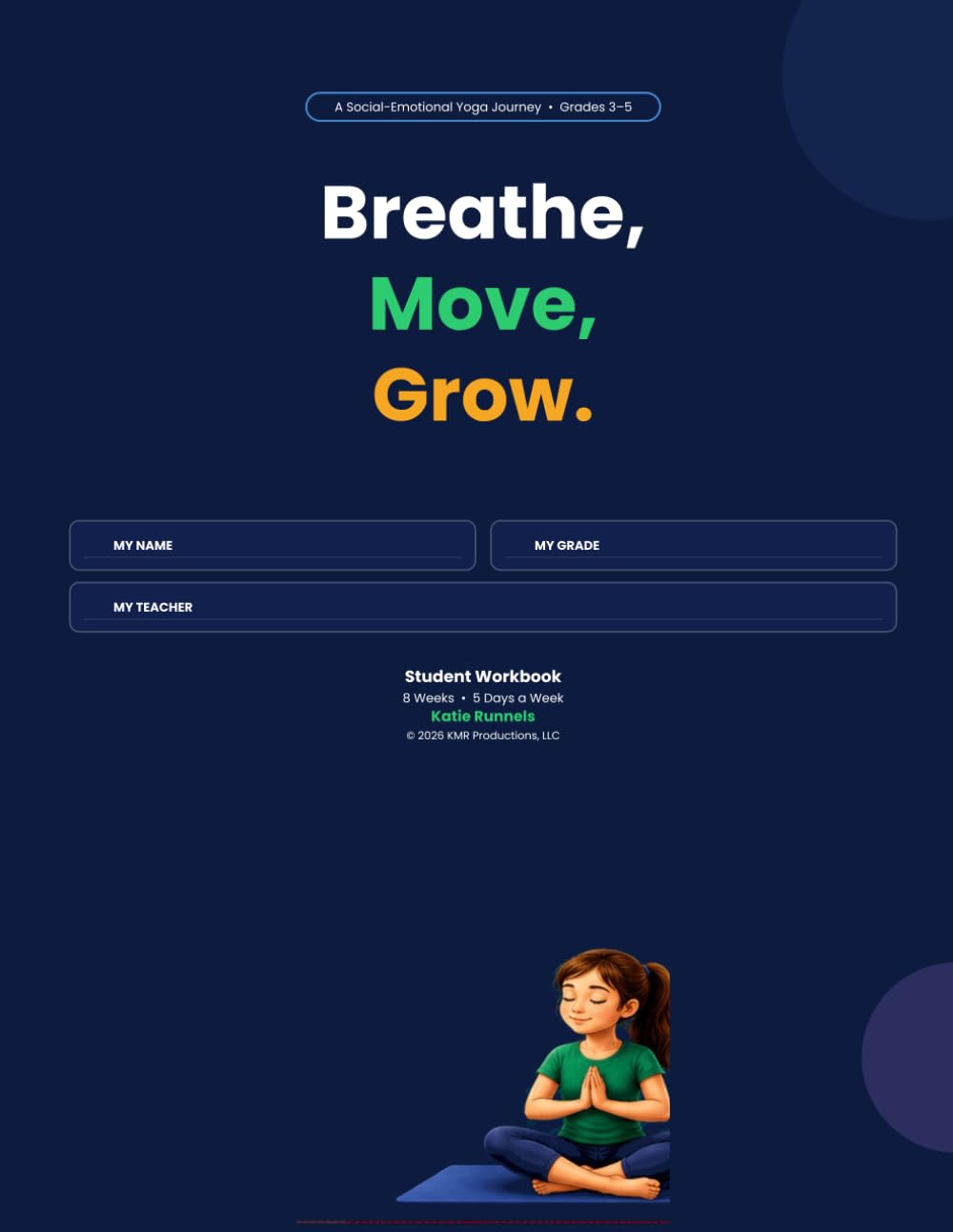 Breathe, Move, Grow: A Social-Emotional Yoga Journey · Grades 3–5