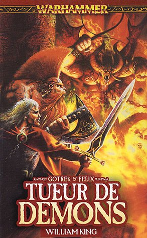 Télécharger Gotrek et Félix, Tome 3 : Tueur de démons Francais PDF