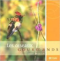 Les oiseaux gourmands 2761920813 Book Cover