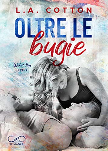 L. A. Cotton – Wicked Bay Vol. 3. Oltre le bugie (2021)