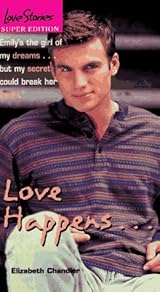 Love Happens Love Stories Super Edition Book 5 By Elizabeth Chandler