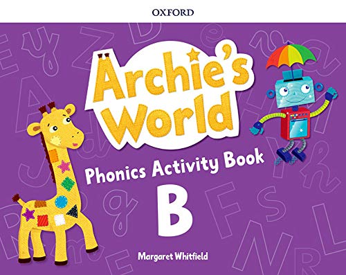 Archie's World B Archie's World B. Phonics Activity Book by Margaret Whitfield