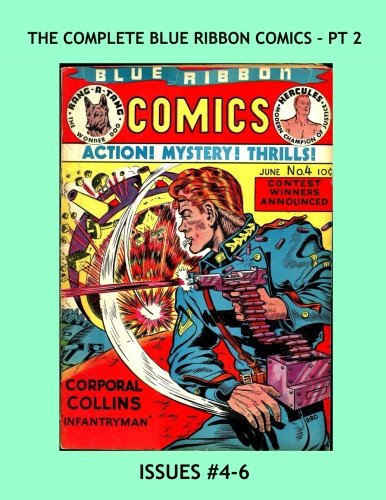 The Complete Blue Ribbon Comics - Pt 2: The Full 22-Issue Series in 7 Volumes -- Issues #4-6 -- Starring The Fox, Rang-A-Tang, Hercules, Gypsy Johnson and More!