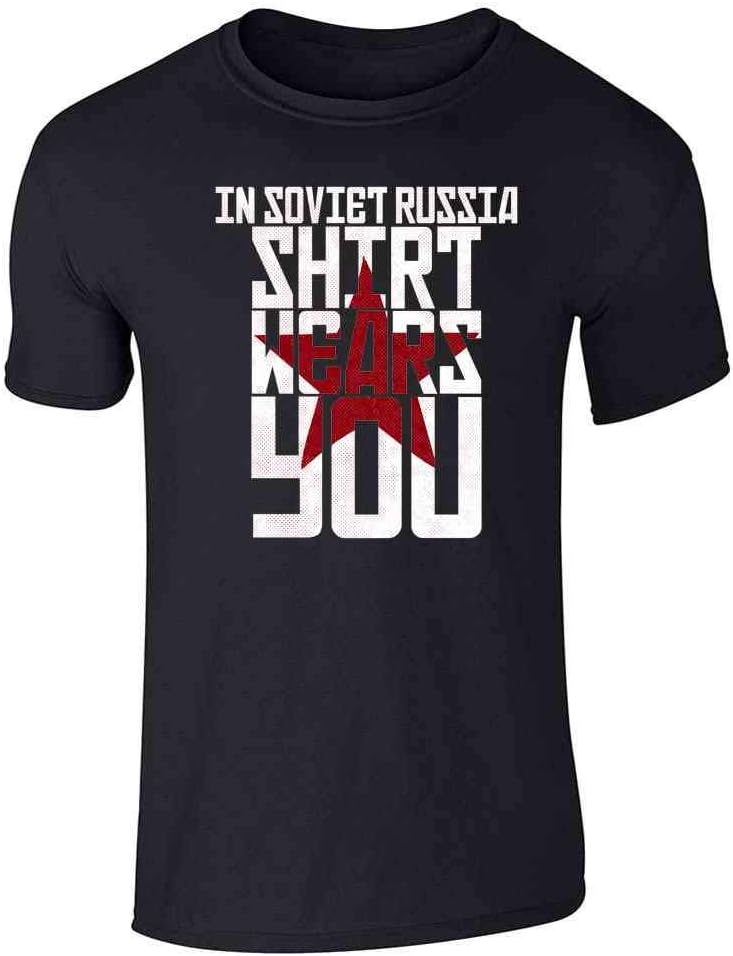 in Soviet Russia Shirt Wears You Funny Graphic Tee T-Shirt for Men