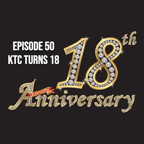 KillTheCan Turns 18 - Kill The Can Podcast (Episode 50)