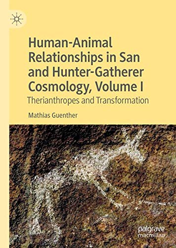 Buy Human-Animal Relationships in San and Hunter-Gatherer Cosmology, Volume I — BookShops.in