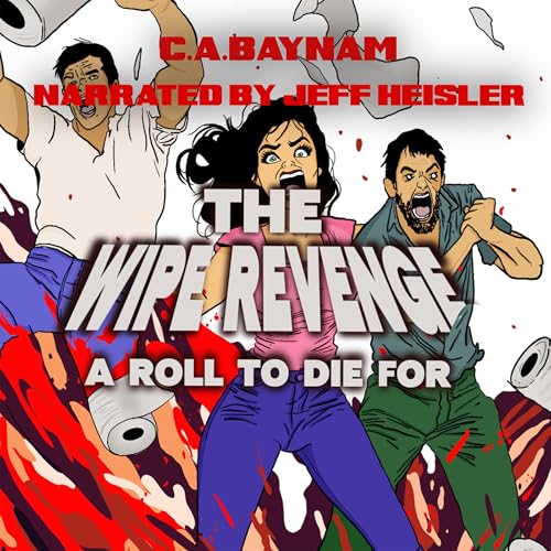 The Wipe Revenge by C. A. Baynam episode artwork
