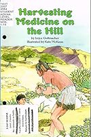 Harvesting Medicine On The Hill 0328135100 Book Cover