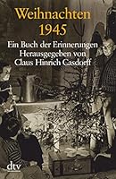 Weihnachten 1945. Ein Buch der Erinnerungen; 3423250283 Book Cover