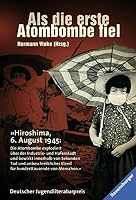 Als die erste Atombombe fiel. Kinder aus Hiroshima berichten 3473350672 Book Cover