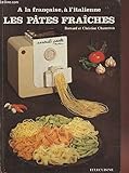  A la française, à l\'italienne : Les pâtes fraîches