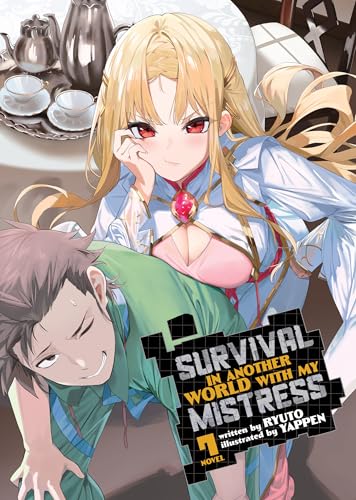 Survival in Another World with My Mistress! (Light Novel) Vol. 7