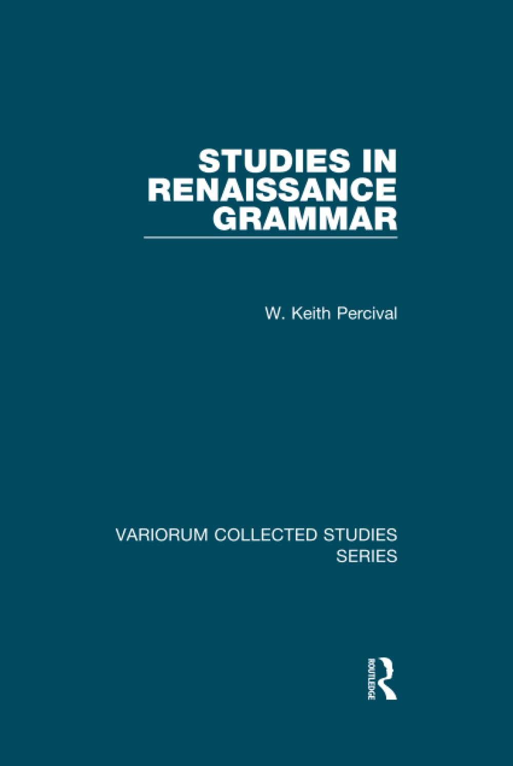 Studies in Renaissance Grammar (Variorum Collected Studies)