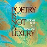 Cover of Poetry Is Not a Luxury