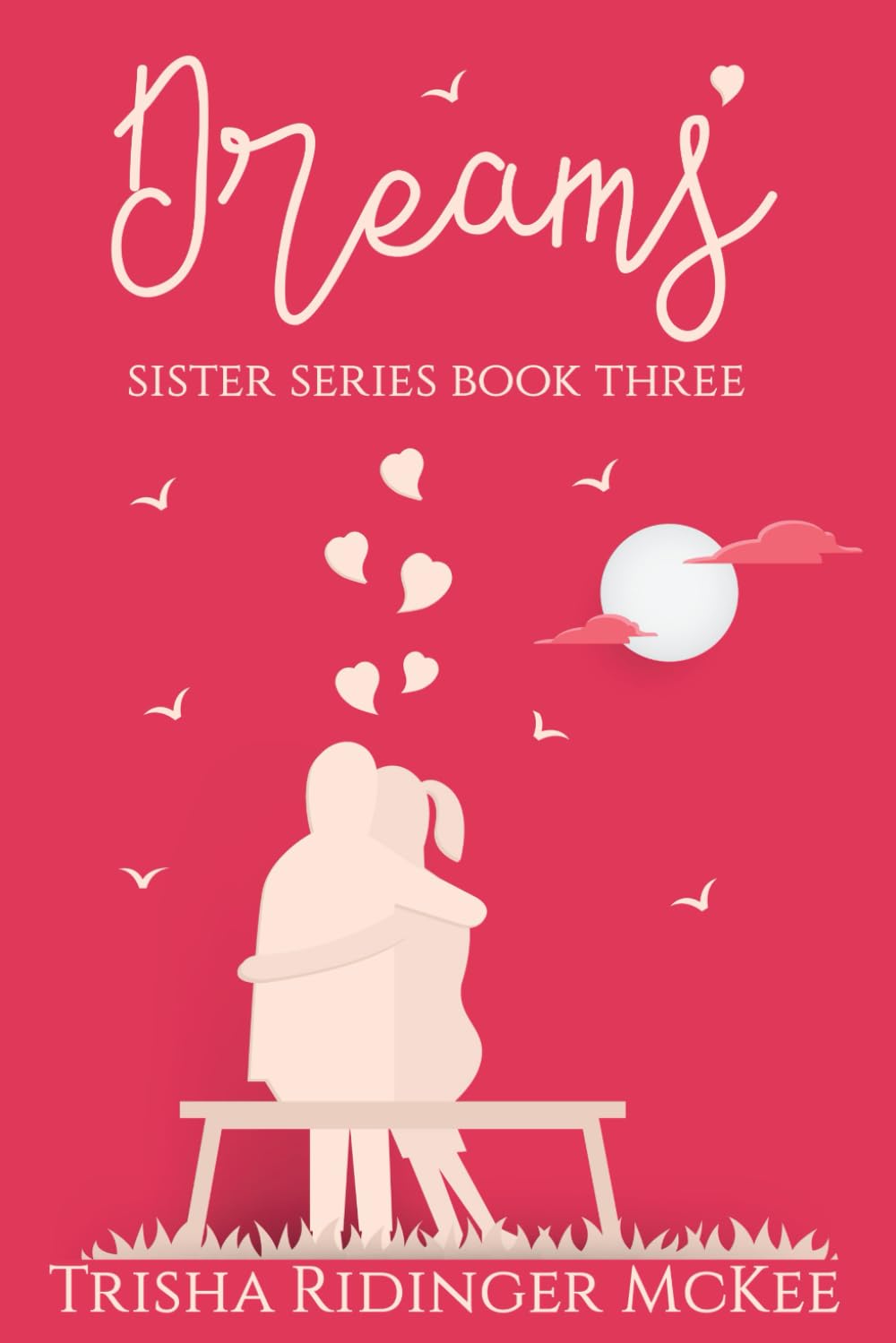 Dreams: Book 3 of the Sister series