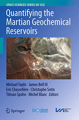 Quantifying the Martian Geochemical Reservoirs (Space Sciences Series of ISSI, 44)