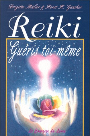 Télécharger Reiki : Guéris toi-même Livre eBook France