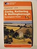  Corby, Kettering and Wellingborough: Sheet 224 (Explorer Maps)