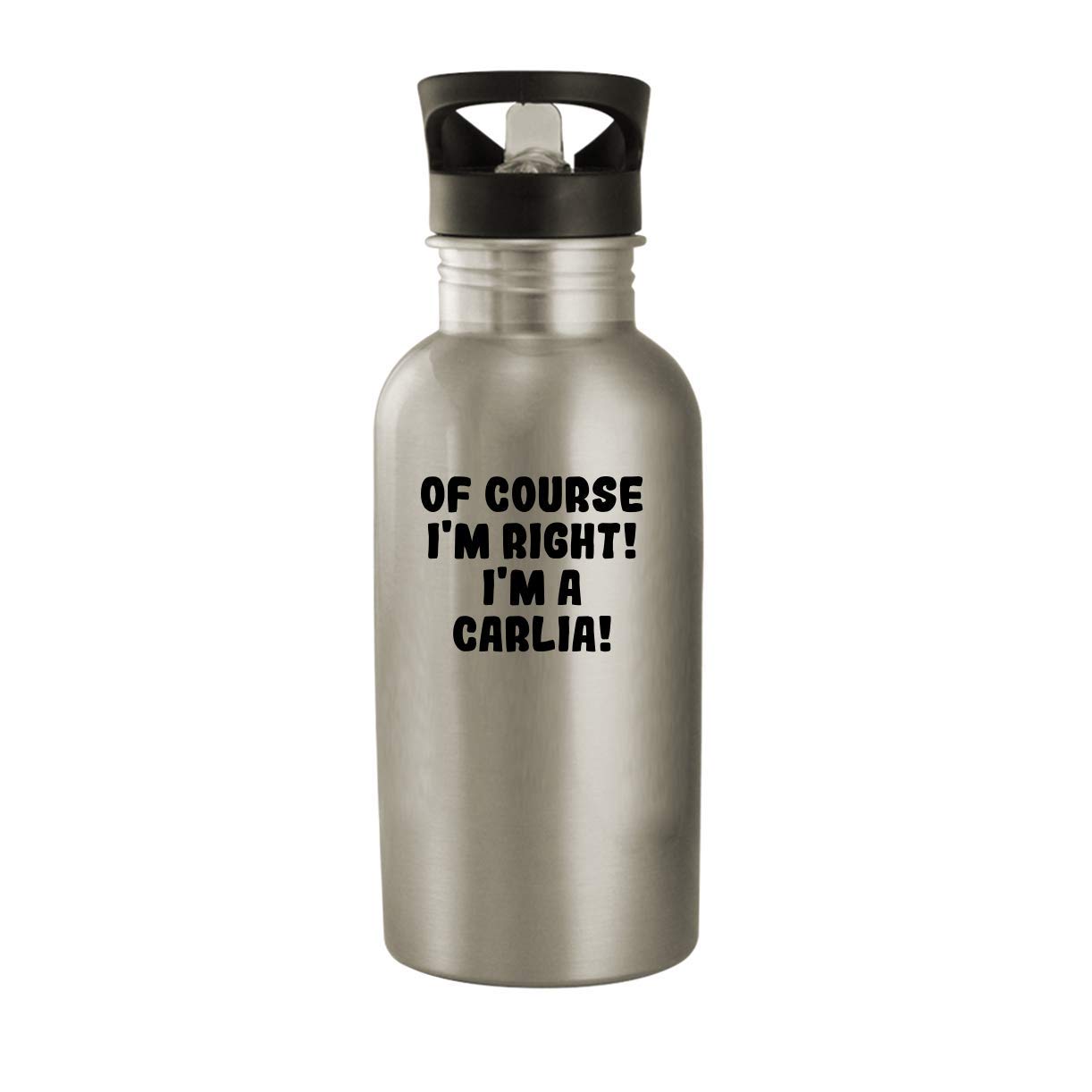 Molandra Products Of Course I'm Right! I'm A Carlia! - 20oz Stainless Steel Water Bottle, Silver