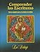 Comprender las Escrituras: Curso completo para el estudio de la Biblia (The Didache Series)