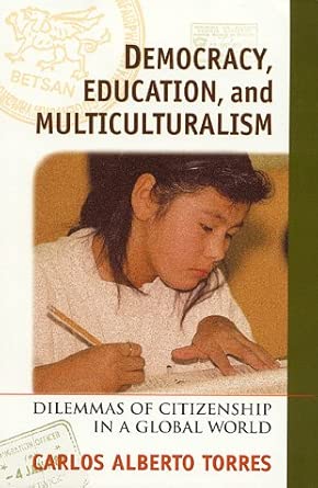 Democracy, Education and Multiculturalism: Dilemmas of Citizenship in a Global World book cover