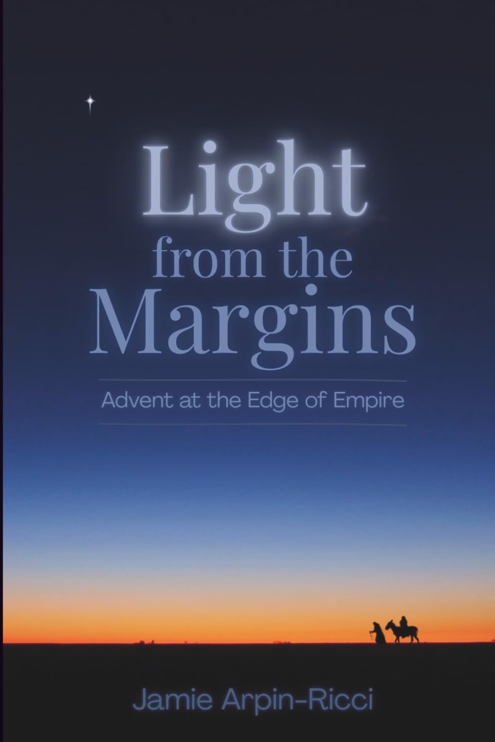 Light from the Margins: Advent at the Edge of Empire