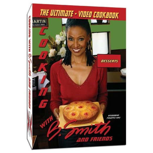 Video DVD Cookbook -Cooking with B. Smith and Friends: Desserts