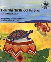 How the Turtle Got Its Shell: An African Tale (book and CD) (See-More's Workshop Series) 1882601408 Book Cover