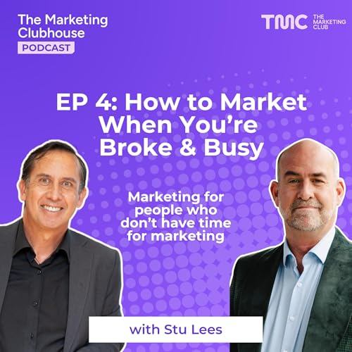 How To Market When You're Broke And Busy with Stu Lees